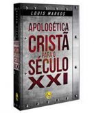 APOLOGÉTICA CRISTÃ PARA O SÉCULO XXI