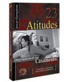 LIVRO 23 ATITUDES PARA REVOLUCIONAR SEU CASAMENTO Pr. Josué
